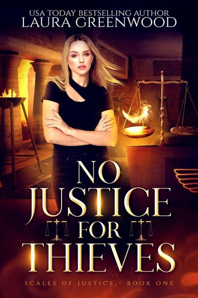 No Justice For Thieves (Scales Of Justice, #1) (eBook, ePUB) No Justice For Thieves (Scales Of Justice, #1) (eBook, ePUB)