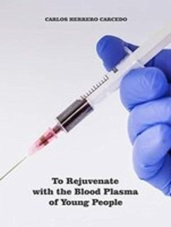 Cover To Rejuvenate With The Blood Plasma Of Young People (eBook, ePUB)