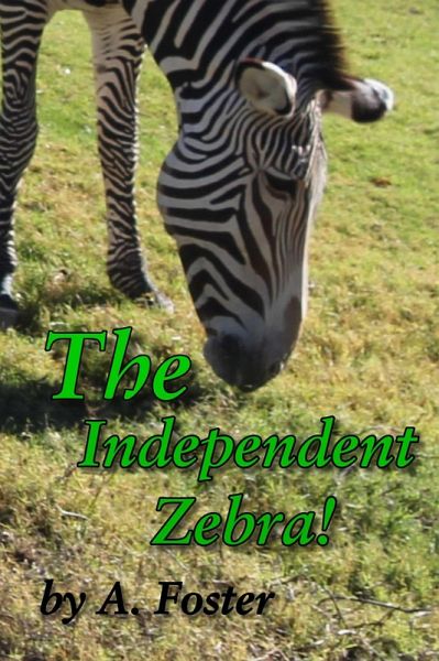 The Independent Zebra (eBook, ePUB) The Independent Zebra (eBook, ePUB)