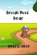Brown Nose Bear (eBook, ePUB) - Bild 1