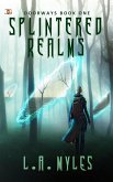 Splintered Realms (Doorways, #1) (eBook, ePUB) Splintered Realms (Doorways, #1) (eBook, ePUB)