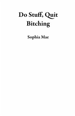 Cover Do Stuff, Quit Bitching (eBook, ePUB)