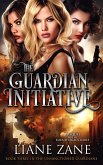 The Guardian Initiative (The Unsanctioned Guardians, #3) (eBook, ePUB) The Guardian Initiative (The Unsanctioned Guardians, #3) (eBook, ePUB)