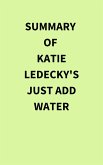 Summary of Katie Ledecky's Just Add Water (eBook, ePUB)