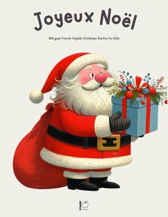 Cover Joyeux Noël: Bilingual French-English Christmas Stories for Kids (eBook, ePUB)