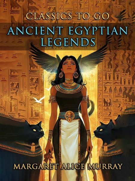 Ancient Egyptian Legends (eBook, ePUB) Ancient Egyptian Legends (eBook, ePUB)