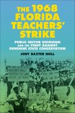 The 1968 Florida Teachers' Strike (eBook, ePUB) The 1968 Florida Teachers' Strike (eBook, ePUB)