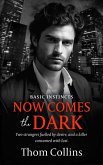 Now Comes the Dark (eBook, ePUB) Now Comes the Dark (eBook, ePUB)