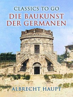 Die Baukunst der Germanen (eBook, ePUB) - Haupt, Albrecht