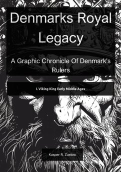 Denmarks Royal Legacy: Viking Kings Early Middle Ages (eBook, ePUB) - Zuelow, Kasper R.