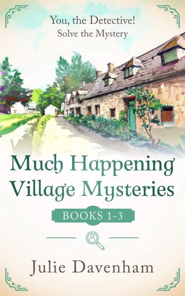 Much Happening Village Mysteries: Books 1-3 (You, the Detective! Collections, #1) (eBook, ePUB)