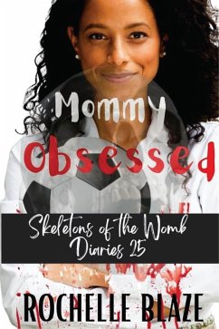 Cover Mommy Obsessed (Skeletons of the Womb Diaries) (eBook, ePUB)