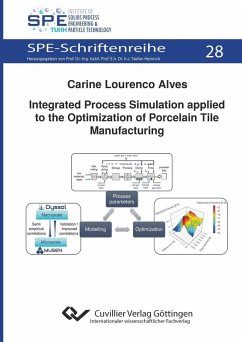 Integrated Process Simulation applied to the Optimization of Porcelain Tile Manufacturing (eBook, PDF)