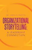 Organizational Storytelling: A Leadership Connection (eBook, ePUB)
