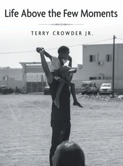 Life Above the Few Moments (eBook, ePUB) - Crowder Jr., Terry