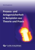 Prozess- und Anlagensicherheit in Beispielen aus Theorie und Praxis (eBook, PDF)