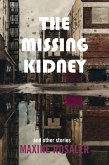 The Missing Kidney and other stories (eBook, ePUB) The Missing Kidney and other stories (eBook, ePUB)