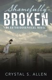 Shamefully Broken (eBook, ePUB)