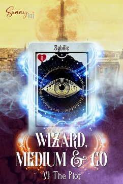 Wizard, medium & Co, the Plot (eBook, ePUB) - Taj, Sunny