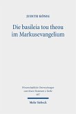 Die basileia tou theou im Markusevangelium (eBook, PDF) Die basileia tou theou im Markusevangelium (eBook, PDF)