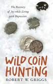 Wild Coin Hunting (eBook, ePUB)