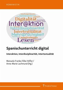 Spanischunterricht digital - Interaktion, Interdisziplinarität, Intertextualität (eBook, PDF)