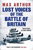 Lost Voices of the Battle of Britain (eBook, ePUB) Lost Voices of the Battle of Britain (eBook, ePUB)