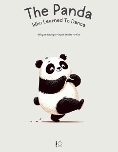 The Panda Who Learned To Dance: Bilingual Norwegian-English Stories for Kids (eBook, ePUB) - Bilingual, Pomme