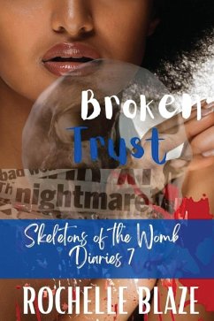 Cover Broken Trust (Skeletons of the Womb Diaries) (eBook, ePUB)