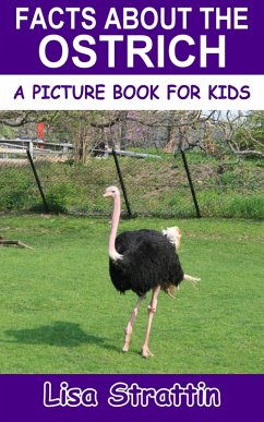 Cover Facts About the Ostrich (A Picture Book for Kids, #190) (eBook, ePUB)