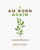 I Am Born Again (eBook, ePUB)