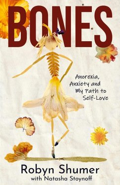 Cover Bones: Anorexia, Anxiety and My Path to Self-Love (eBook, ePUB)