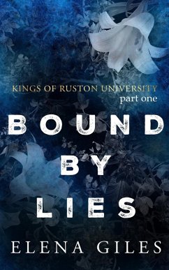 Bound by Lies (Kings of Ruston University, #1) (eBook, ePUB) - Giles, Elena