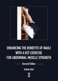 Enhancing the Benefits of Nauli with a Key Exercise for Abdominal Muscle Strength: Second Edition (eBook, ePUB)