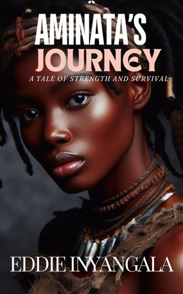 Aminata's Journey: A Tale of Strength and Survival (eBook, ePUB)