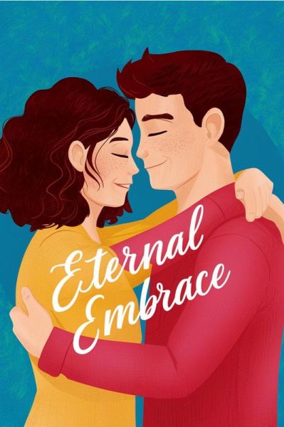 Eternal Embrace (eBook, ePUB) Eternal Embrace (eBook, ePUB)