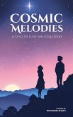 Cosmic Melodies; A Duet Of Love And Discovery (eBook, ePUB) Cosmic Melodies; A Duet Of Love And Discovery (eBook, ePUB)