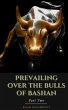 Prevailing Over the Bulls of Bashan... - Bild 1