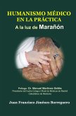 Humanismo médico en la práctica, a la luz de Marañón (eBook, ePUB) Humanismo médico en la práctica, a la luz de Marañón (eBook, ePUB)