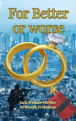 For Better or Worse (Jack Winner Thrillers, #3) (eBook, ePUB) - Medwar, Joseph D.