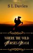 Where the Wild Horses Roam (eBook, ePUB) - Bild 1