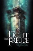 Das Licht der Freude (eBook, ePUB) Das Licht der Freude (eBook, ePUB)