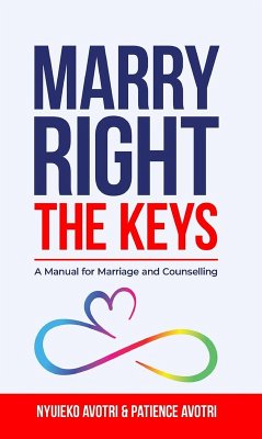 Marry Right - The Key (eBook, ePUB) - Avotri, Nyuieko Victor Kwami