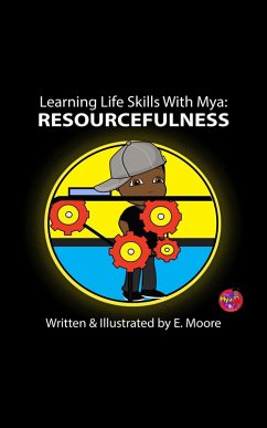 Cover Learning Life Skills With Mya: Resourcefulness (Learning Life Skills with Mya Series, #16) (eBook, ePUB)