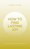 How to Find Lasting Joy (eBook, ePUB)