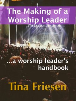 Cover The Making of a Worship Leader - A Worship Leader's Handbook (eBook, ePUB)