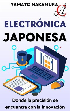 Cover Electrónica Japonesa: Donde la precisión se encuentra con la innovación (eBook, ePUB)