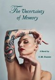 The Uncertainty of Memory (eBook, ePUB) The Uncertainty of Memory (eBook, ePUB)