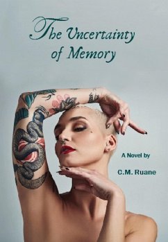 The Uncertainty of Memory (eBook, ePUB) - Ruane, Cate M.