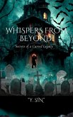 Whispers from Beyond: Secrets of a Cursed Legacy (eBook, ePUB)